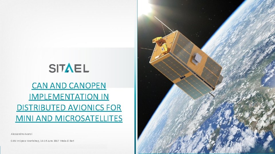 CAN AND CANOPEN IMPLEMENTATION IN DISTRIBUTED AVIONICS FOR MINI AND MICROSATELLITES Alessandro Avanzi CAN