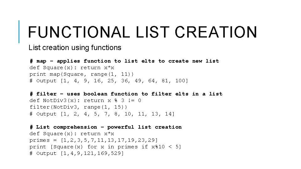 FUNCTIONAL LIST CREATION List creation using functions # map – applies function to list