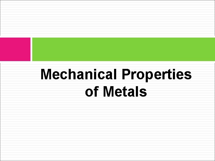 Mechanical Properties of Metals 