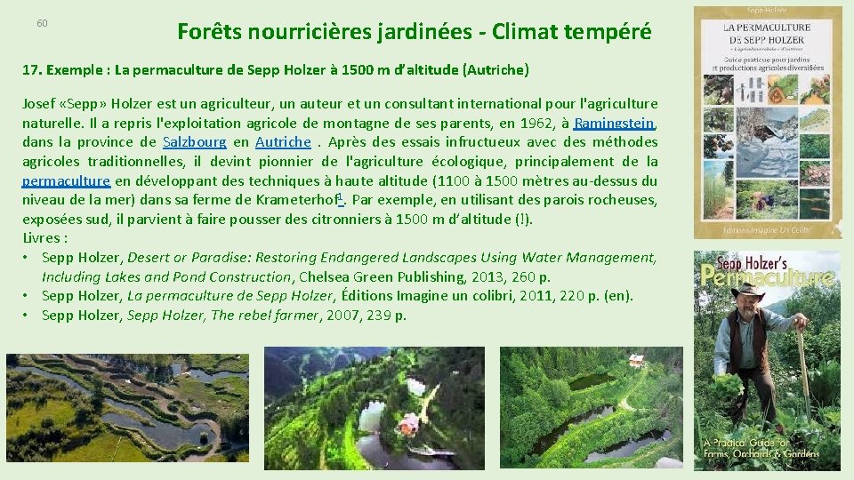 60 Forêts nourricières jardinées - Climat tempéré 17. Exemple : La permaculture de Sepp