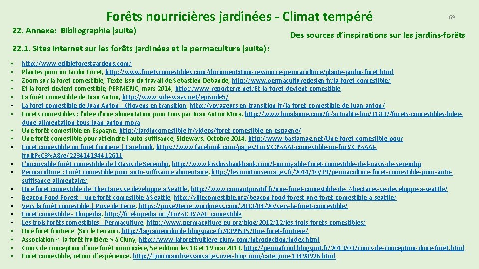 Forêts nourricières jardinées - Climat tempéré 22. Annexe: Bibliographie (suite) 69 Des sources d’inspirations