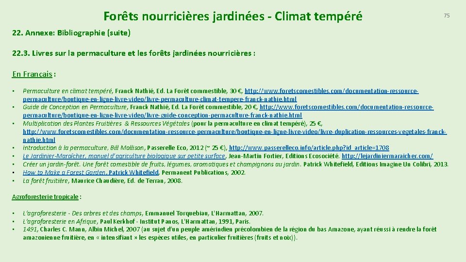 Forêts nourricières jardinées - Climat tempéré 75 22. Annexe: Bibliographie (suite) 22. 3. Livres