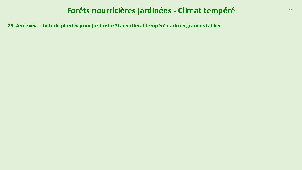 Forêts nourricières jardinées - Climat tempéré 29. Annexes : choix de plantes pour jardin-forêts