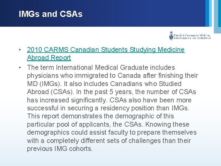 IMGs and CSAs • 2010 CARMS Canadian Students Studying Medicine Abroad Report • The