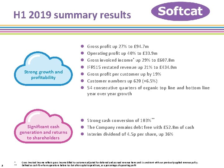 H 1 2019 summary results Strong growth and profitability Significant cash generation and returns