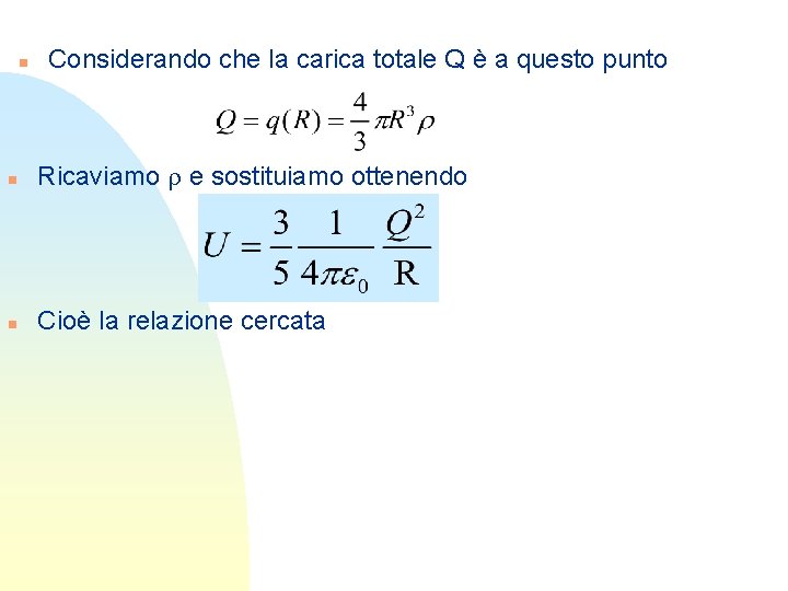 n Considerando che la carica totale Q è a questo punto n Ricaviamo r n Considerando che la carica totale Q è a questo punto n Ricaviamo r