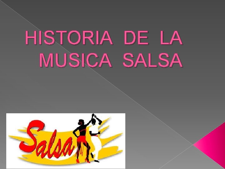 HISTORIA DE LA MUSICA SALSA 