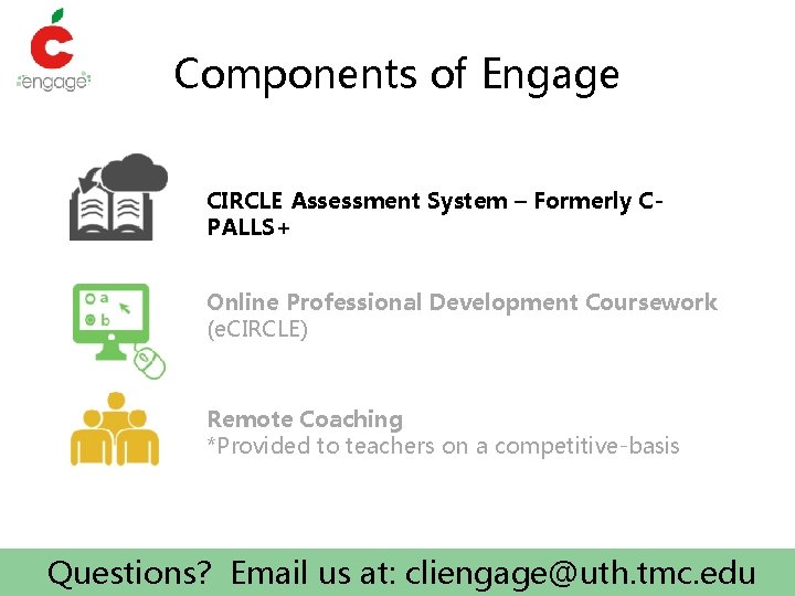 Components of Engage CIRCLE Assessment System – Formerly CPALLS+ Online Professional Development Coursework (e.