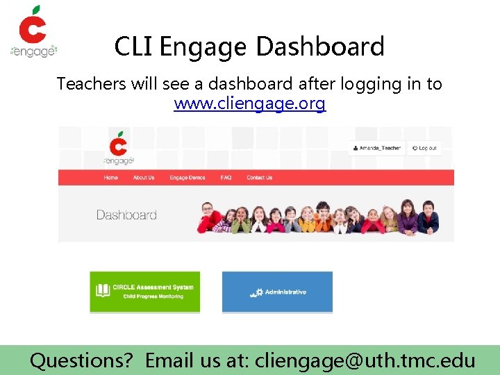 CLI Engage Dashboard Teachers will see a dashboard after logging in to www. cliengage.