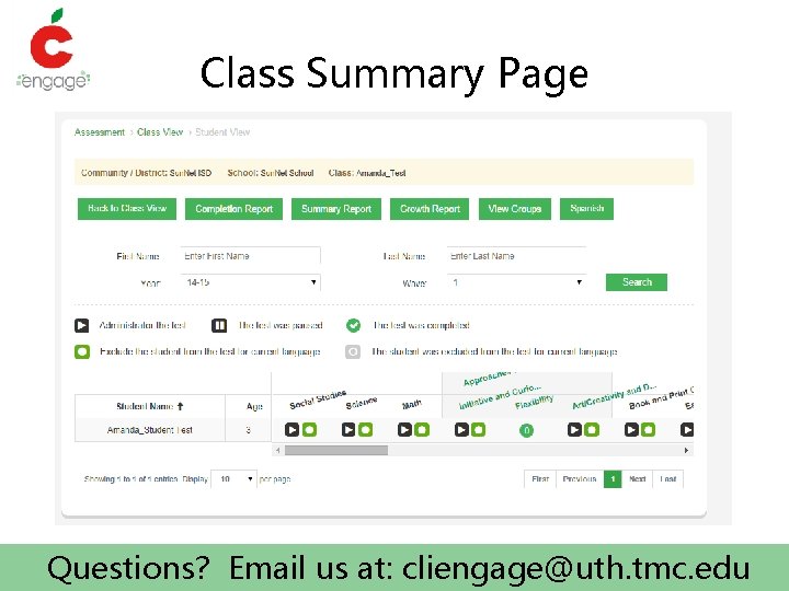 Class Summary Page Questions? Email us at: cliengage@uth. tmc. edu 