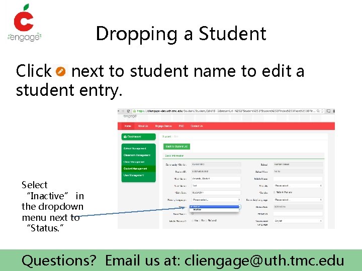 Dropping a Student Click next to student name to edit a student entry. Select Dropping a Student Click next to student name to edit a student entry. Select