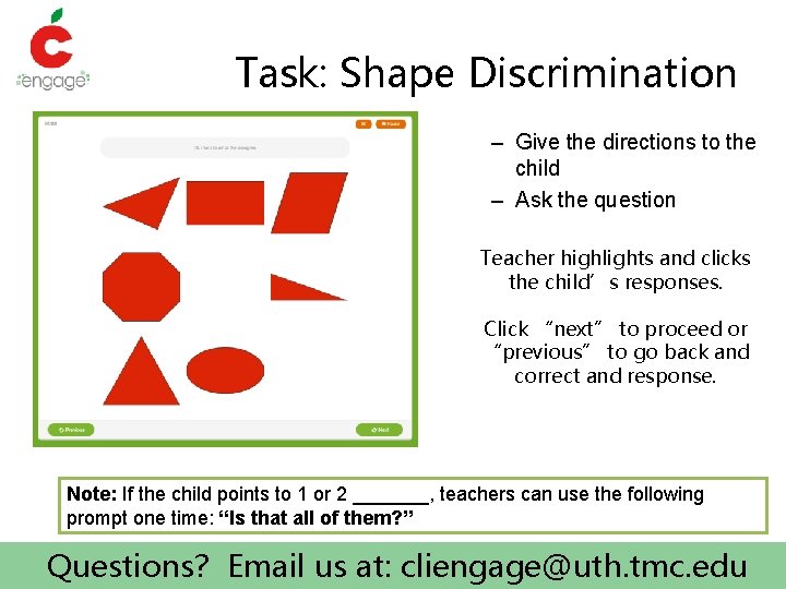 Task: Shape Discrimination – Give the directions to the child – Ask the question