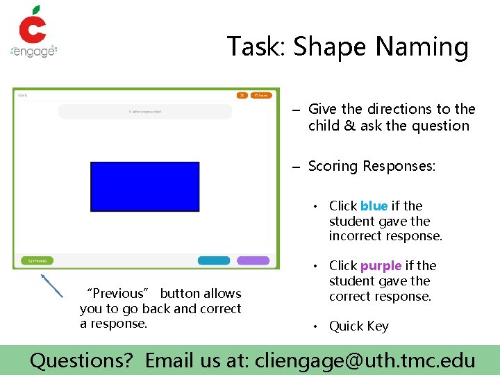 Task: Shape Naming – Give the directions to the child & ask the question