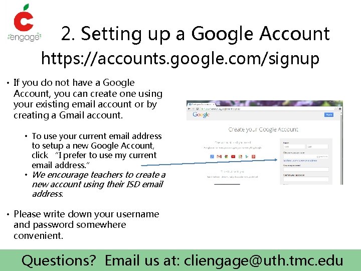 2. Setting up a Google Account https: //accounts. google. com/signup • If you do