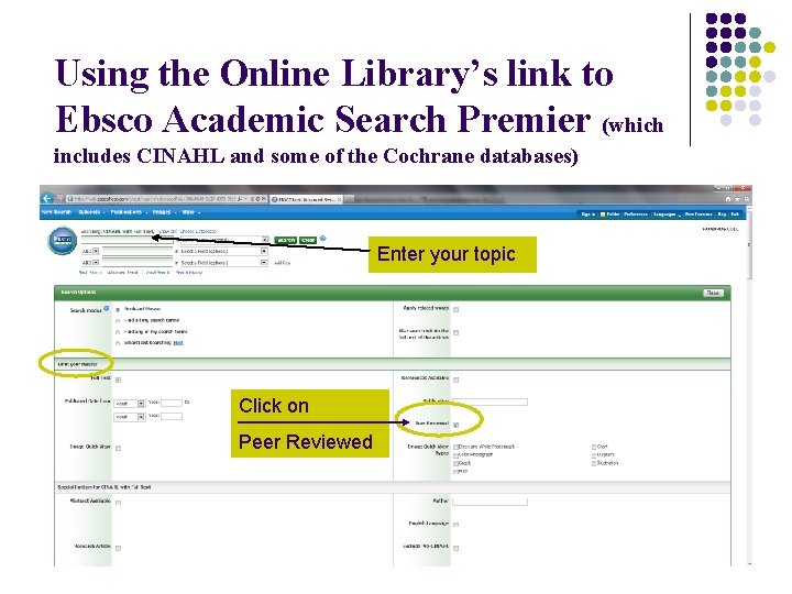 Using the Online Library’s link to Ebsco Academic Search Premier (which includes CINAHL and