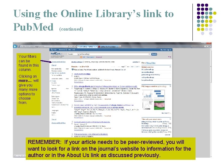 Using the Online Library’s link to Pub. Med (continued) Your filters can be found