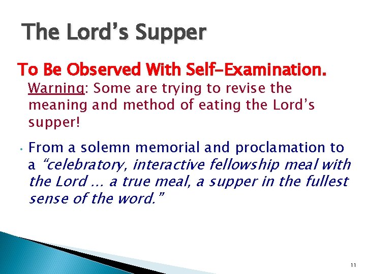 The Lord’s Supper To Be Observed With Self-Examination. Warning: Some are trying to revise The Lord’s Supper To Be Observed With Self-Examination. Warning: Some are trying to revise