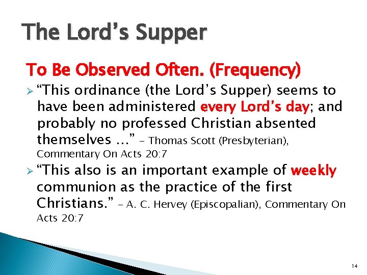 The Lord’s Supper To Be Observed Often. (Frequency) Ø “This ordinance (the Lord’s Supper) The Lord’s Supper To Be Observed Often. (Frequency) Ø “This ordinance (the Lord’s Supper)