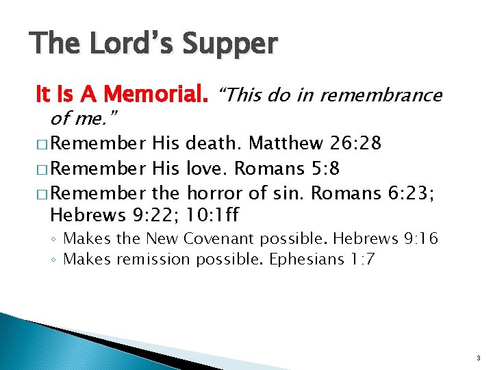 The Lord’s Supper It Is A Memorial. “This do in remembrance of me. ” The Lord’s Supper It Is A Memorial. “This do in remembrance of me. ”