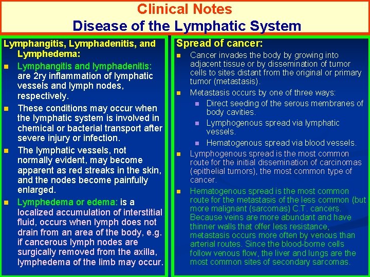 Clinical Notes Disease of the Lymphatic System Lymphangitis, Lymphadenitis, and Lymphedema: n Lymphangitis and