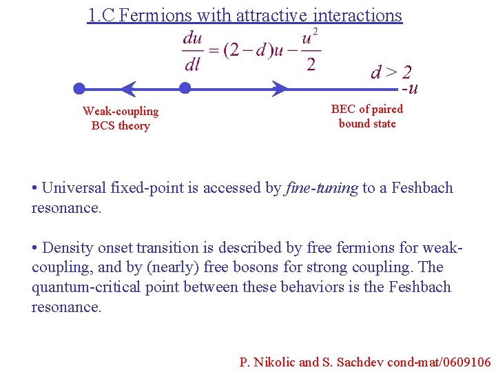 1. C Fermions with attractive interactions d>2 -u Weak-coupling BCS theory BEC of paired