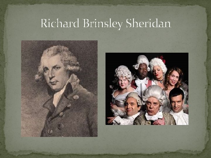 Richard Brinsley Sheridan Richard Brinsley Sheridan