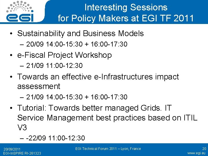 Interesting Sessions for Policy Makers at EGI TF 2011 • Sustainability and Business Models