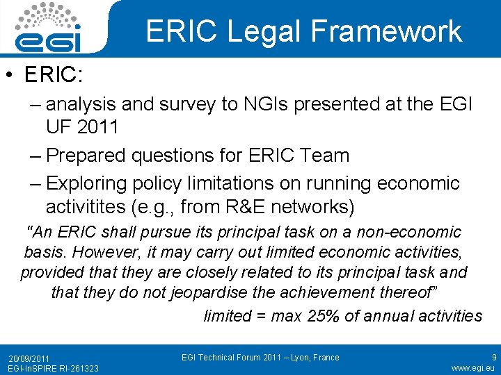 ERIC Legal Framework • ERIC: – analysis and survey to NGIs presented at the