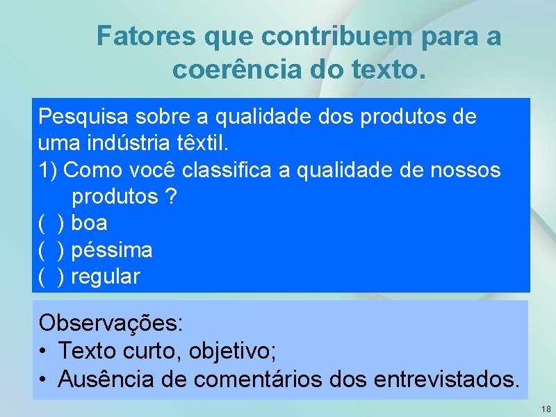 Fatores que contribuem para a coerência do texto. Pesquisa sobre a qualidade dos produtos