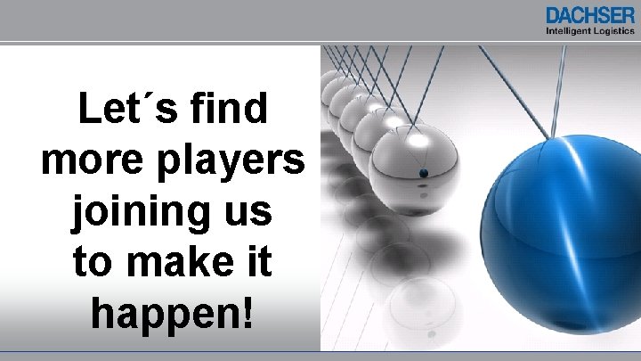 Let´s find more players joining us to make it happen! 