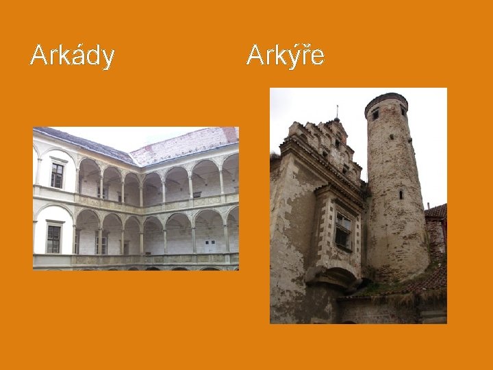 Arkády Arkýře 