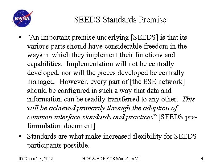 SEEDS Standards Premise • "An important premise underlying [SEEDS] is that its various parts