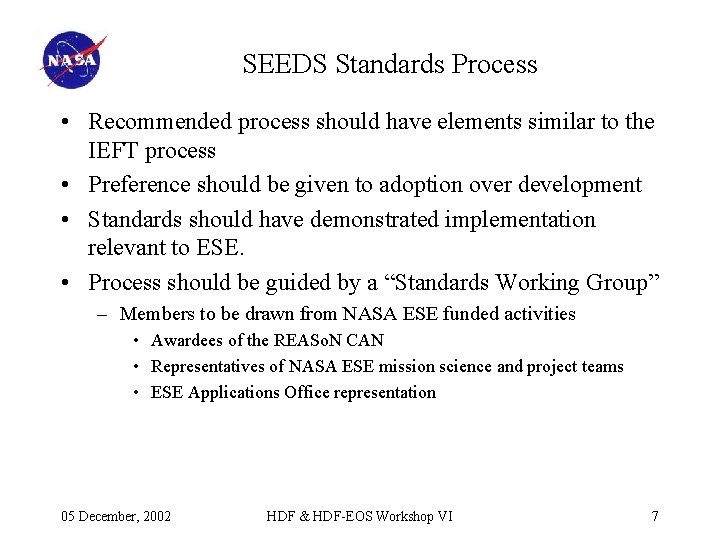 SEEDS Standards Process • Recommended process should have elements similar to the IEFT process