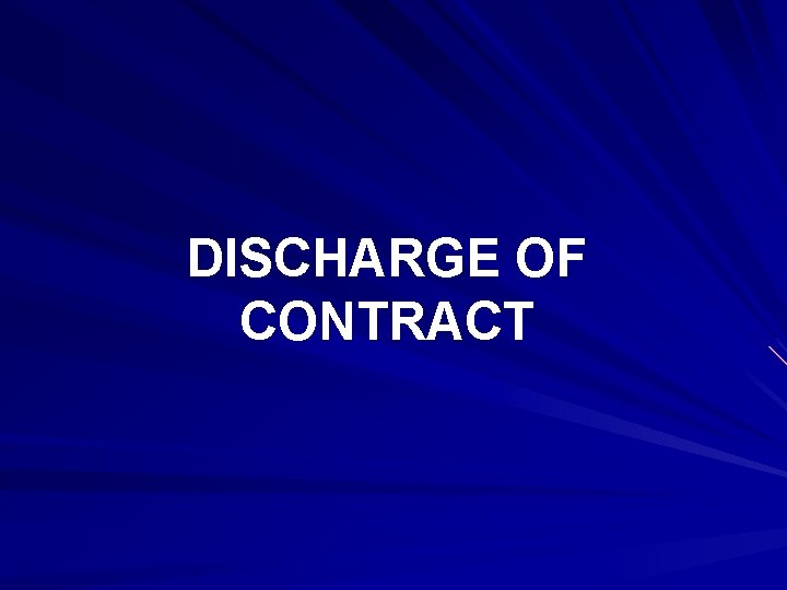 DISCHARGE OF CONTRACT 