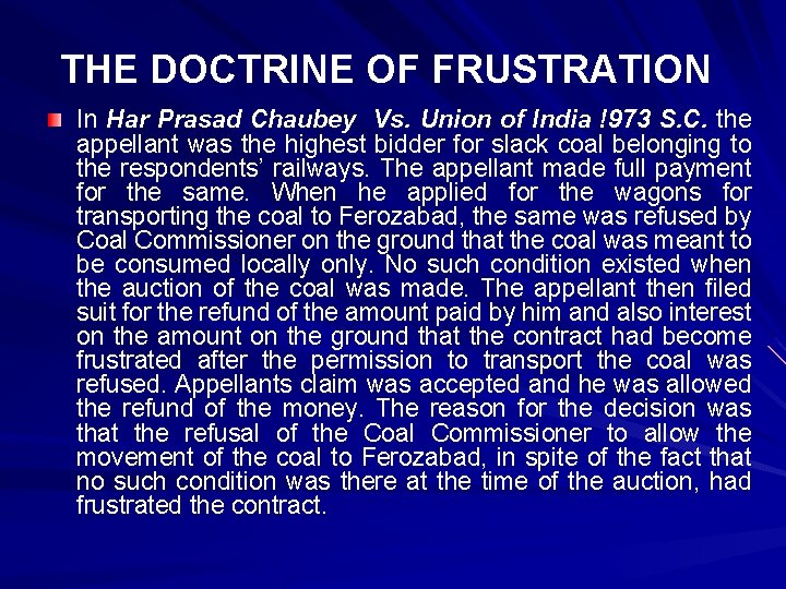 THE DOCTRINE OF FRUSTRATION In Har Prasad Chaubey Vs. Union of India !973 S.