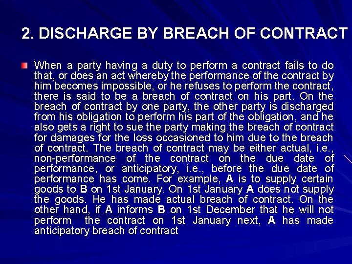 2. DISCHARGE BY BREACH OF CONTRACT When a party having a duty to perform