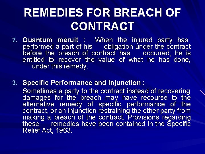 REMEDIES FOR BREACH OF CONTRACT 2. Quantum meruit : When the injured party has