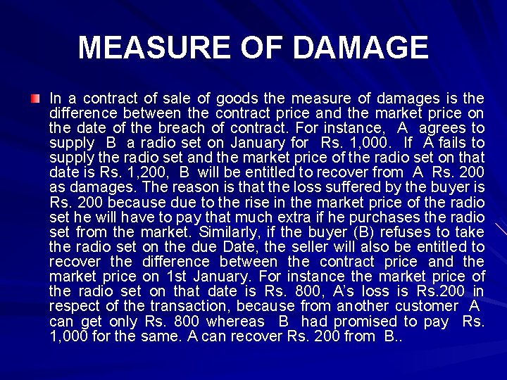 MEASURE OF DAMAGE In a contract of sale of goods the measure of damages