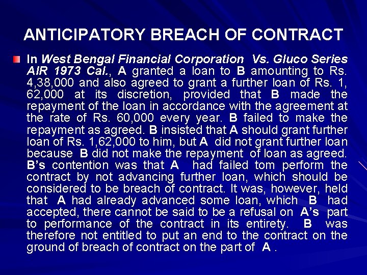 ANTICIPATORY BREACH OF CONTRACT In West Bengal Financial Corporation Vs. Gluco Series AIR 1973