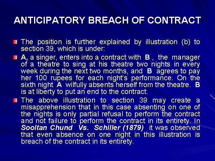 ANTICIPATORY BREACH OF CONTRACT The position is further explained by illustration (b) to section