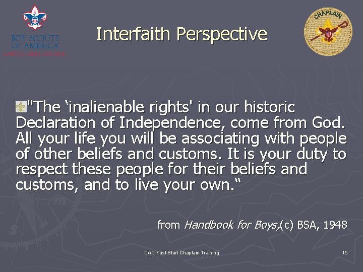 Interfaith Perspective "The ‘inalienable rights' in our historic Declaration of Independence, come from God.