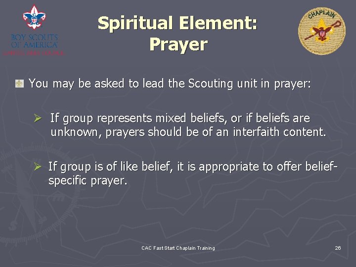 Spiritual Element: Prayer You may be asked to lead the Scouting unit in prayer: