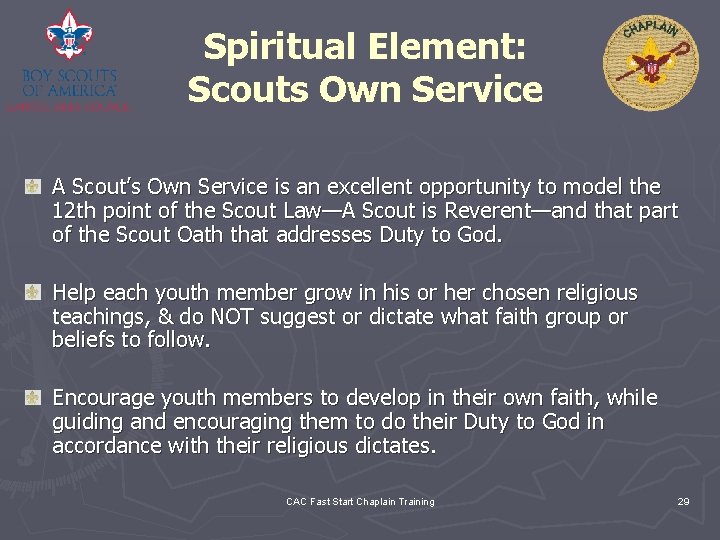 Spiritual Element: Scouts Own Service A Scout’s Own Service is an excellent opportunity to