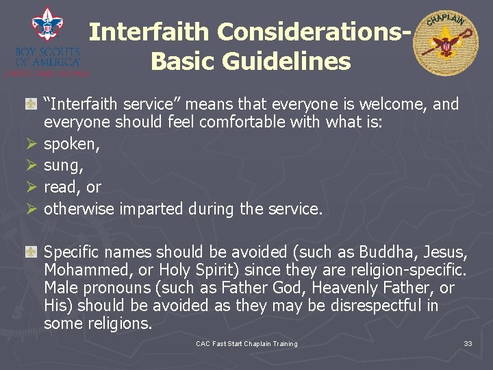 Interfaith Considerations. Basic Guidelines Ø Ø “Interfaith service” means that everyone is welcome, and