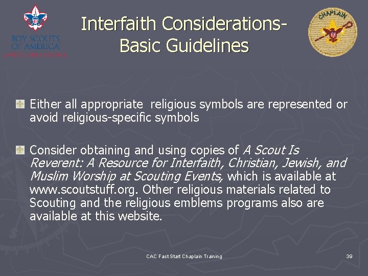 Interfaith Considerations. Basic Guidelines Either all appropriate religious symbols are represented or avoid religious-specific