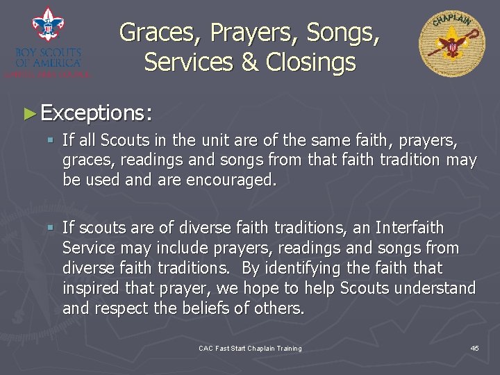 Graces, Prayers, Songs, Services & Closings ► Exceptions: § If all Scouts in the