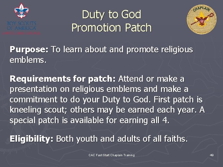 Duty to God Promotion Patch Purpose: To learn about and promote religious emblems. Requirements