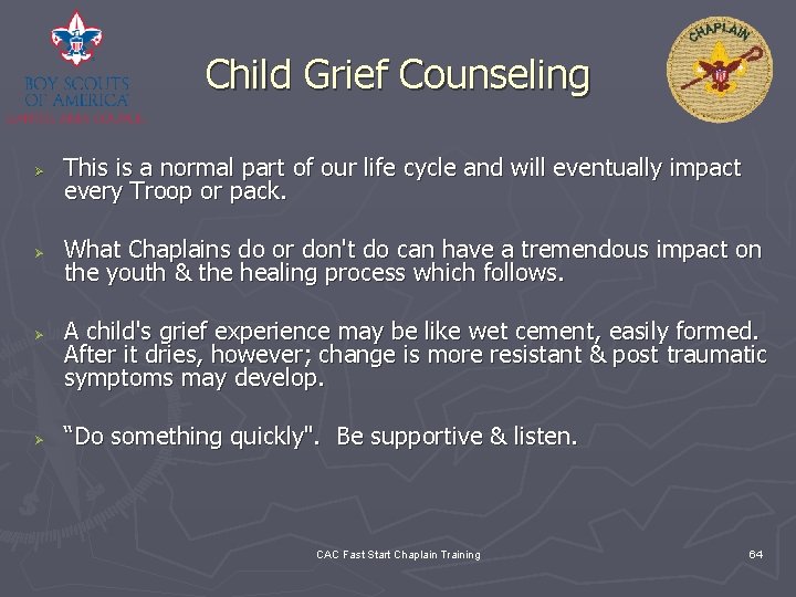 Child Grief Counseling Ø Ø This is a normal part of our life cycle