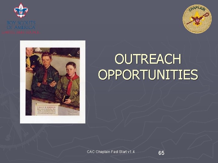 OUTREACH OPPORTUNITIES CAC Chaplain Fast Start v 1. 4 65 