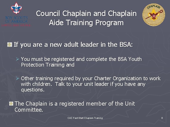 Council Chaplain and Chaplain Aide Training Program If you are a new adult leader